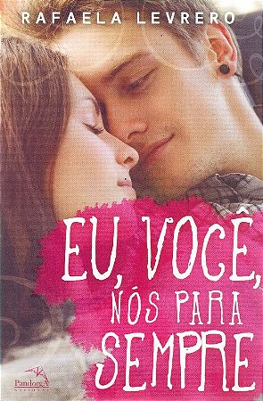 Eu, Voce, Nos para Sempre
