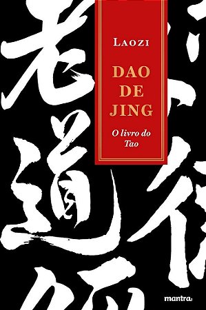 Dao de Jing: o Livro do Tao