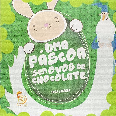 Pascoa sem Ovos de Chocolate, Uma