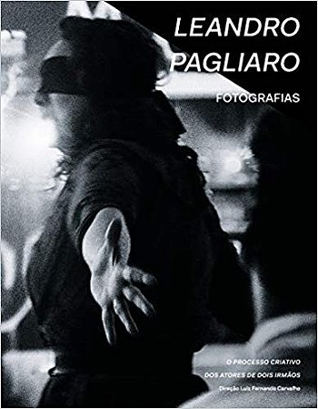 Fotografias: o Processo Criativo dos Atores de Dois Irmaos