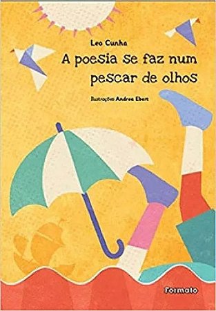 Poesia se Faz Num Pescar de Olhos, A