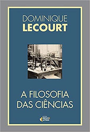 Filosofia das Ciencias, A