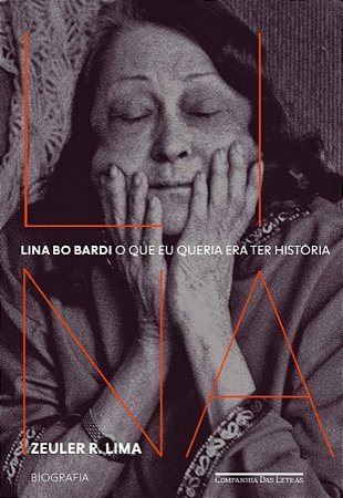 Lina Bo Bardi - (companhia das Letras)