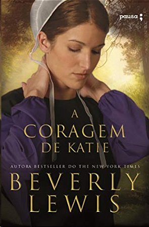 Coragem de Katie, A: a Heranca do Condado Lancaster
