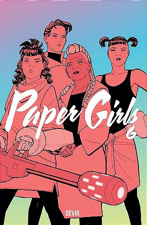 Paper Girls: Final da Serie - Vol. 6