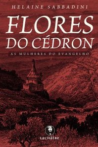 Flores do Cedron: as Mulheres do Evangelho