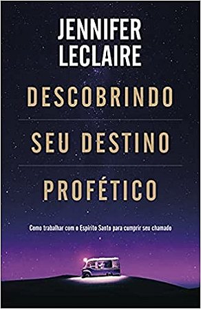 Descobrindo Seu Destino Profetico