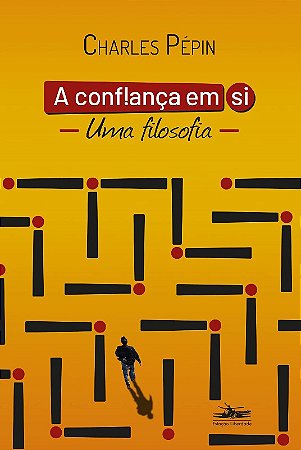Confianca em Si, A: Uma Filosofia