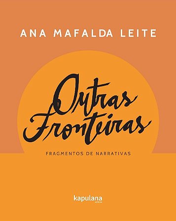 Outras Fronteiras : Fragmentos de Narrativas