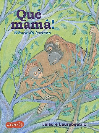 Que Mama!: e Hora do Leitinho
