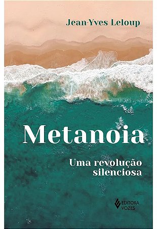 Metanoia: Uma Revolucao Silenciosa