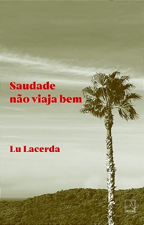 Saudade Nao Viaja Bem