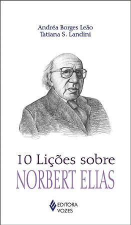 10 Lições sobre Norbert Elias