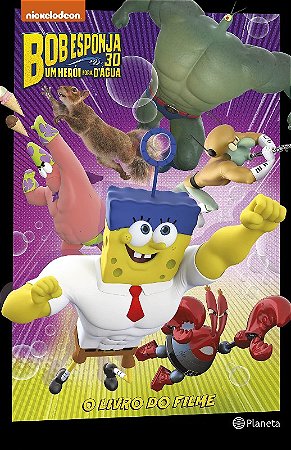 Bob Esponja - Um Heroi Fora Dagua: o Livro do Filme