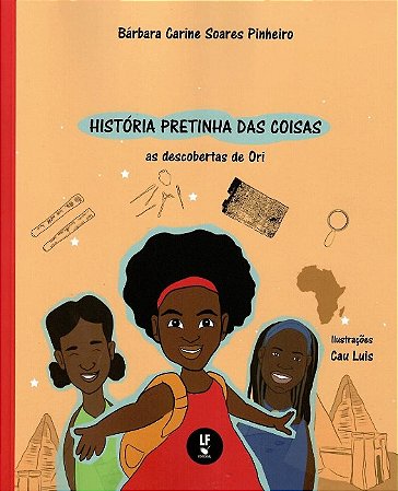 Historia Pretinha das Coisas: as Descobertas de ori