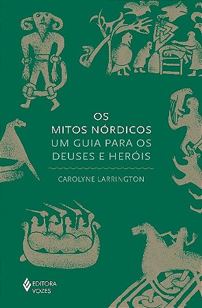 Mitos Nordicos, Os: Um Guia para os Deuses e Herois