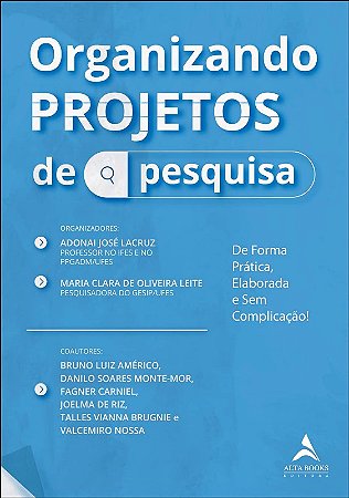 Organizando Projetos de Pesquisa: de Forma Pratica, Elaborada