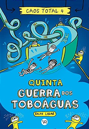 Caos Total 4: Quinta - Guerra dos Toboáguas