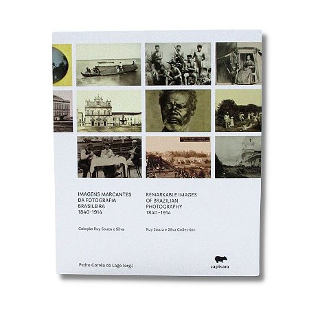 Imagens Marcantes da Fotografia Brasileira (1840-1914)