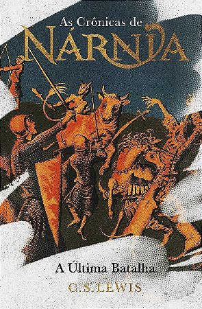 Cronicas de Narnia, As: a Ultima Batalha