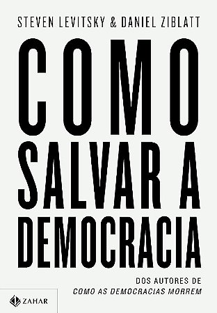 Como Salvar a Democracia