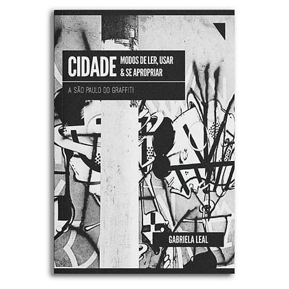 Cidade: Modos de Ler, Usar & se Apropriar