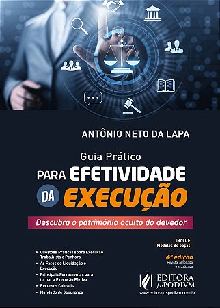 Guia Pratico para Efetividade da Execucao: Descubra o Patrimonio Oculto do