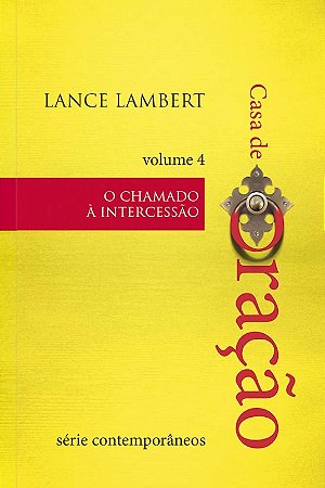 Casa de Oracao - o Chamado a Intercessao