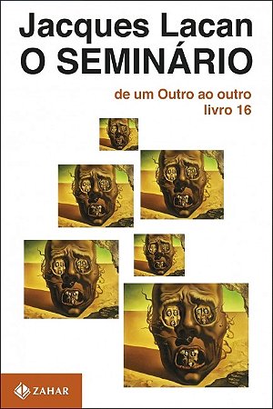 Seminario, o - Livro 16 - de Um Outro ao Outro