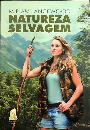 Natureza Selvagem Autoria Miriam Lancewood