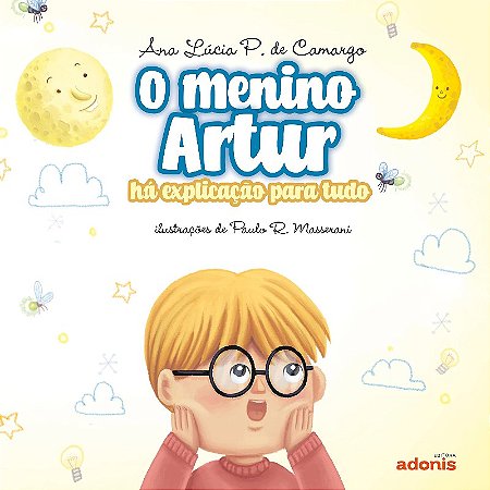 Menino Artur, O: Ha Explicacao para Tudo