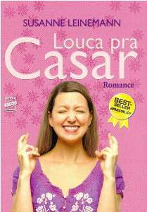 Louca Pra Casar