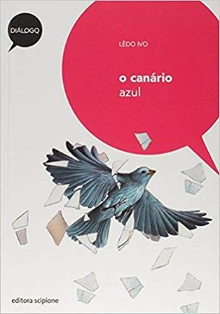 Canario Azul, o - Col. Dialogo