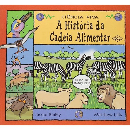 Historia da Cadeia Alimentar, a - Col. Ciencia Viva