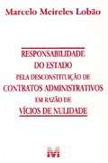 Responsabilidade do Estado Pela Desconstituicao de Contratos Administrativo