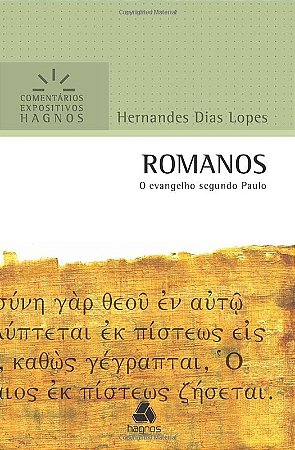 Romanos: o Evangelho Segundo Paulo