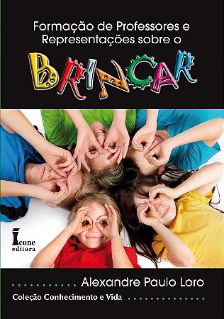 Formacao de Professores e Representacoes sobre o Brincar