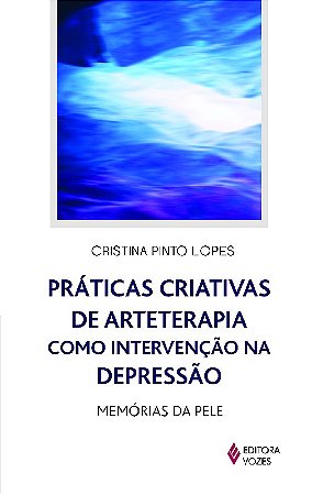 Praticas Criativas de Arteterapia Como Intervencao na Depressao - Memorias