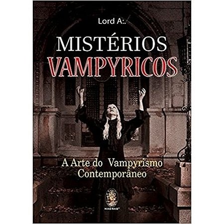 Misterios Vampyricos - a Arte do Vampyrismo Contemporaneo