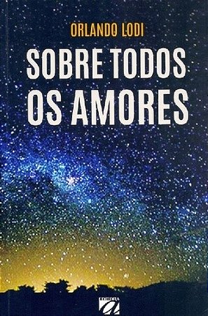 Sobre Todos os Amores