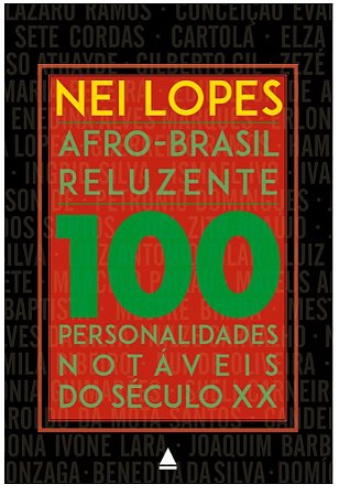 Afro-brasil Reluzente - Personalidades Notaveis do Seculo Xx