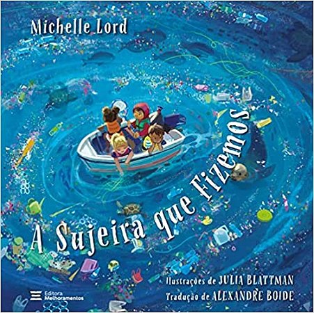 Sujeira Que Fizemos, A