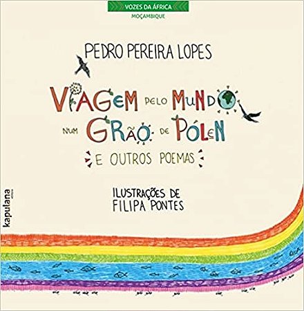 Viagem Pelo Mundo Num Grao de Polen e Outros Poemas