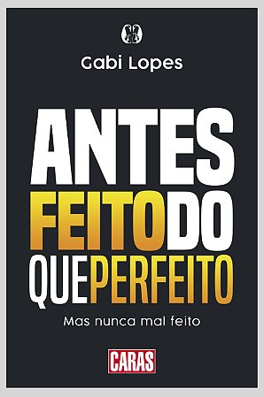 Antes Feito do Que Perfeito - Mas Nunca Mal Feito