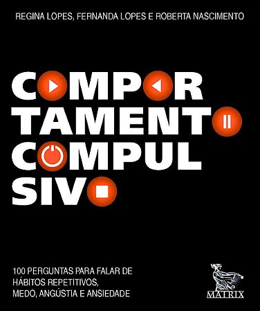 Comportamento Compulsivo: 100 Perguntas para Falar de Habitos Repetitivos,