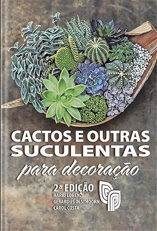 Cactos e Outras Suculentas para Decoracao