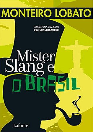 Mister Slang e o Brasil - Edicao com Pinturas do Autor