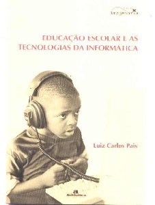Educacao Escolar e as Tecnologias da Informatica
