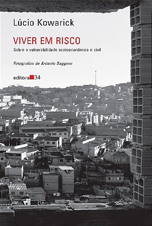 Viver em Risco - sobre a Vulnerabilidade Socioeconomica e Civil - Fotografi