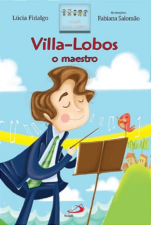 Villa-lobos: o Maestro